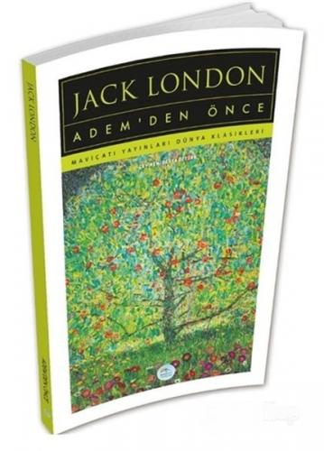 Adem’den Önce - Jack London