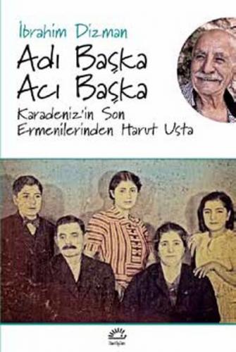 Adı Başka Acı Başka Karadeniz’in Son Ermenilerinden Harut Usta