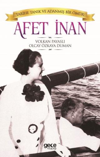 Afet İnan: Tarihe Tanık ve Adanmış Bir Ömür