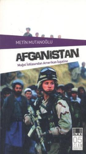 Afganistan Moğol İstilasından Amerikan İşgaline