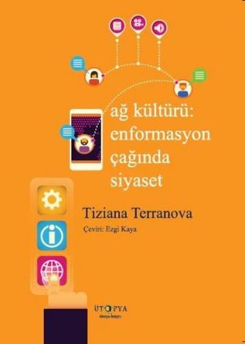 Ağ Kültürü Enformasyon Çağında Siyaset