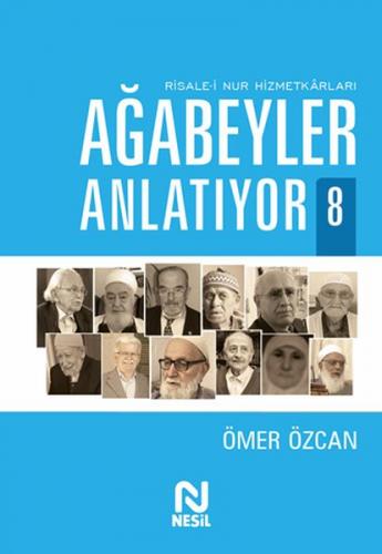 Ağabeyler Anlatıyor 8 - Risale-i Nur Hizmetkarları