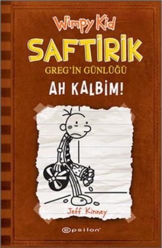 Ah Kalbim! - Saftirik Greg’in Günlüğü 7 - Ciltli