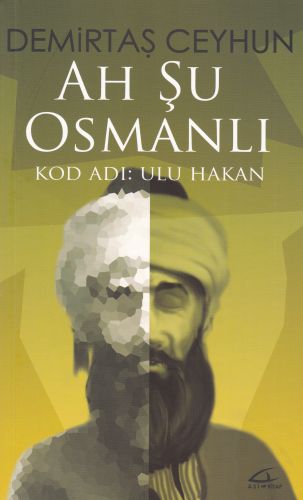 Ah Şu Osmanlı Kod Adı: Ulu Hakan