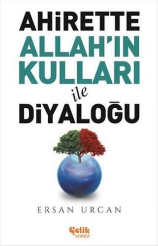 Ahirette Allah'ın Kulları İle Diyaloğu