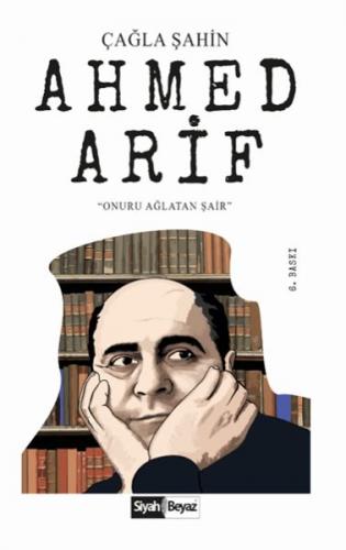 Ahmed Arif - Onuru Ağlatan Şair