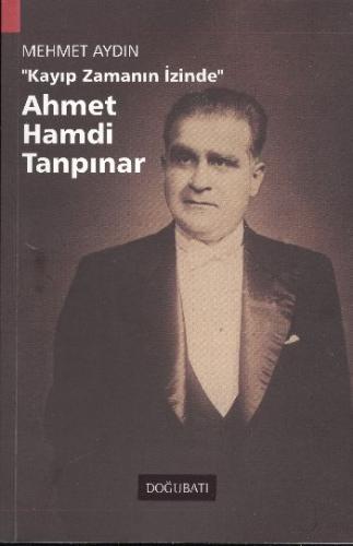 Ahmet Hamdi Tanpınar Kayıp Zamanın İzinde