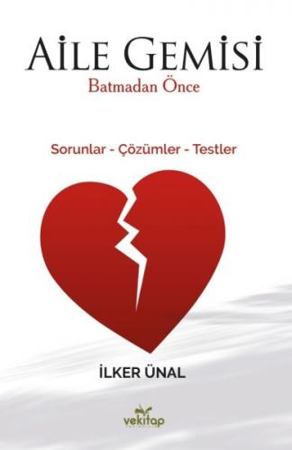 Aile Gemisi Batmadan Önce - Sorunlar-Çözümler-Testler