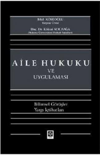 Aile Hukuku ve Uygulaması Bilimsel Görüşler - Yargı İçtihatları