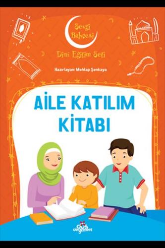 Aile Katılım Kitabı - Sevgi Bahçesi Dini Eğitim Seti