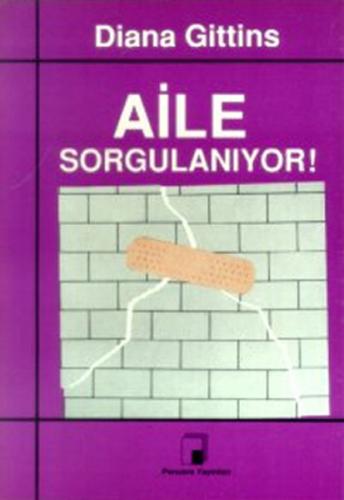 Aile Sorgulanıyor!