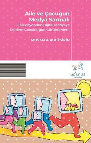 Aile ve Çocuğun Medya Sarmalı