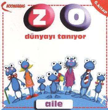 Aile / Zo Dünyayı Tanıyor-6. Kitap