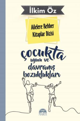 Ailelere Rehber Kitaplar Dizisi: Çocukta Uyum ve Davranış Bozuklukları