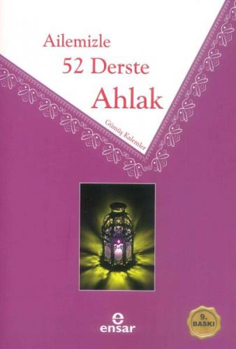 Ailemizle 52 Derste Ahlak - Gümüş Kalemler