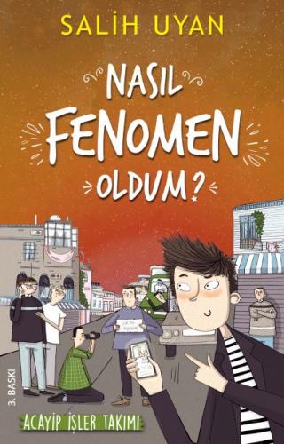 Akıl Almaz Maceralar - Nasıl Fenomen Oldum?