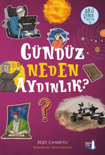 Akıl Çelen Serisi 6 - Gündüz Neden Aydınlık?