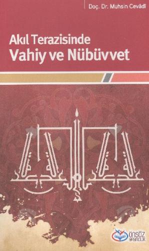 Akıl Terazisinde Vahiy ve Nübüvvet