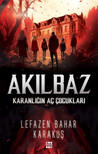 Akılbaz-Karanlığın Aç Çocukları