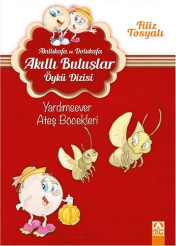 Akıllıkafa ve Dolukafa Akıllı Buluşlar Öykü Dizisi - Yardımsever Ateş 