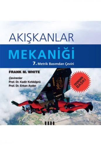 Akışkanlar Mekaniği 7. Metrik Basımdan Çeviri (Ekonomik Baskı)