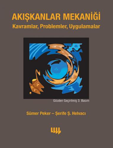 Akışkanlar Mekaniği: Kavramlar, Problemler, Uygulamalar (CD ilaveli)