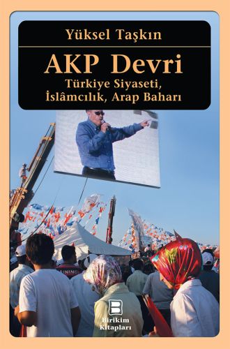 AKP Devri Türkiye Siyaseti, İslamcılık, Arap Baharı