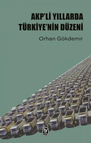 Akp’li Yıllarda Türkiye’nin Düzeni