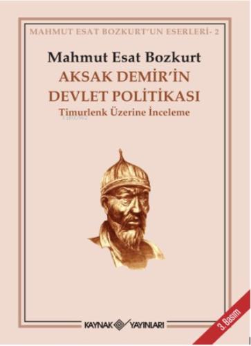 Aksak Demir’in Devlet Politikası Timurlenk Üzerine İnceleme