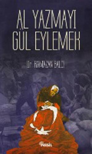 Al Yazmayı Gül Eylemek