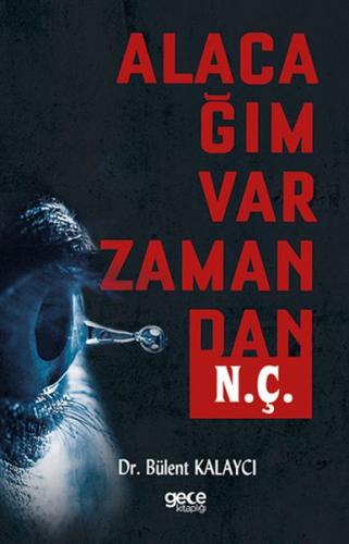 Alacağım Var Zamandan N.Ç.