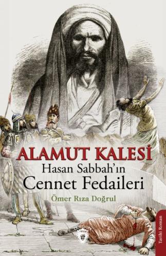 Alamut Kalesi - Hasan Sabbah’ın Cennet Fedaileri