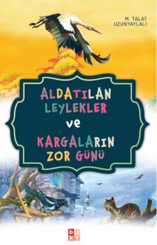 Aldatılan Leylekler ve Kargaların Zor Günü