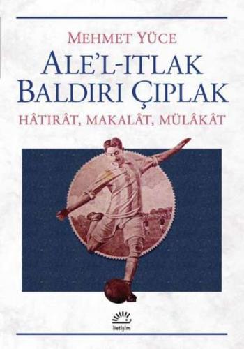 Ale'l-Itlak Baldırı Çıplak