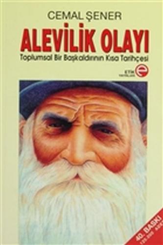 Alevilik Olayı - Toplumsal Bir Başkaldırının Kısa Tarihçesi