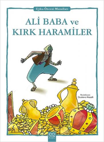 Ali Baba ve Kırk Haramiler - Uyku Öncesi Masalları Serisi