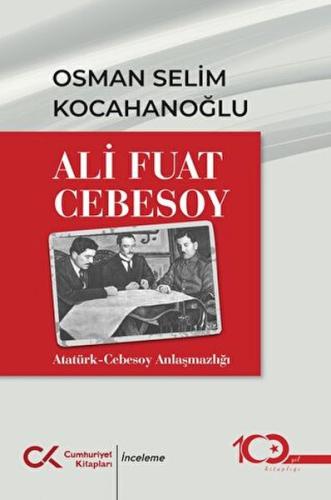 Ali Fuar Cebesoy Atatürk-Cebesoy Anlaşmazlığı