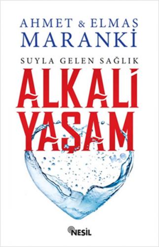 Alkali Yaşam - Suyla Gelen Sağlık