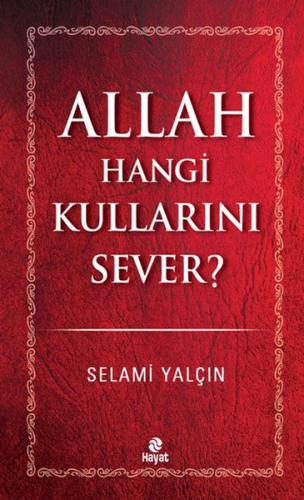 Allah Hangi Kullarını Sever