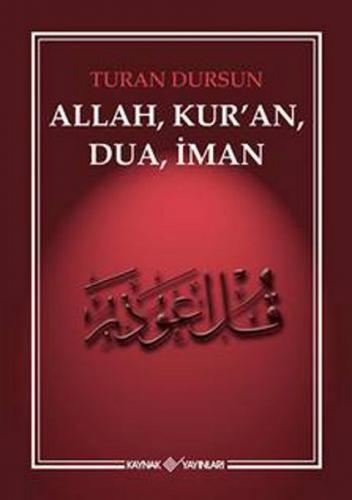 Allah, Kuran, Dua, İman