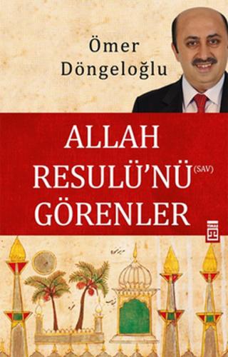 Allah Resulü'nü Görenler