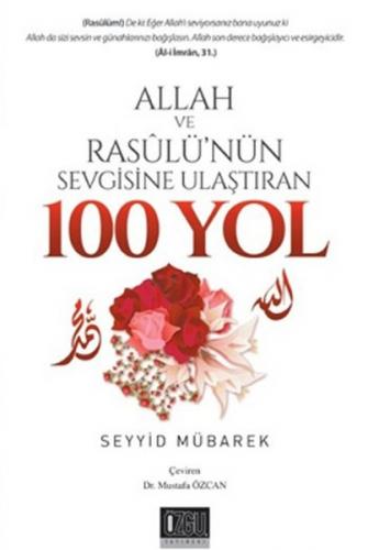 Allah ve Rasulü’nün Sevgisine Ulaştıran 100 Yol