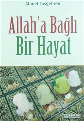 Allah'a Bağlı Bir Hayat