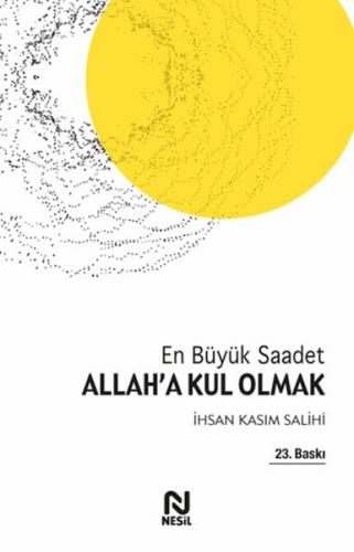 Allah'a Kul Olmak En Büyük Saadet