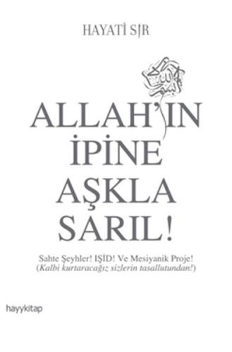 Allahın İpine Aşkla Sarıl!