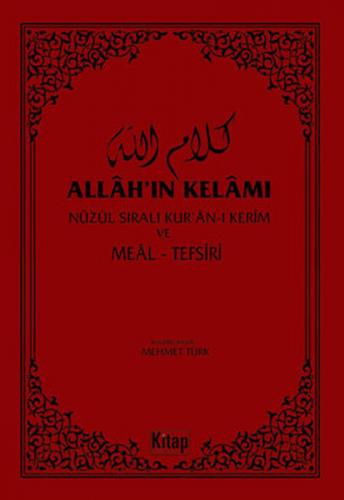 Allah'ın Kelamı - Nüzul Sıralı Kur'an-ı Kerim ve Meal Tefsiri