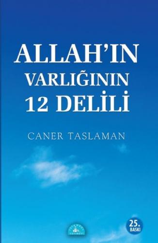 Allahın Varlığının 12 Delili