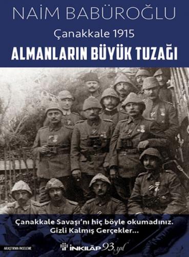 Almanların Büyük Tuzağı - Çanakkale 1915