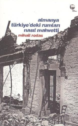 Almanya Türkiye'deki Rumları Nasıl Mahvetti