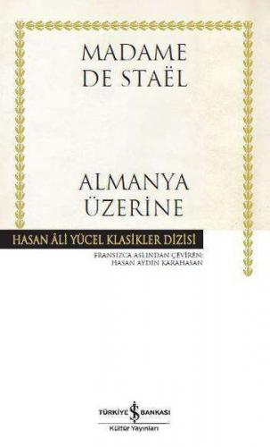 Almanya Üzerine - Hasan Ali Yücel Klasikleri (Ciltli)